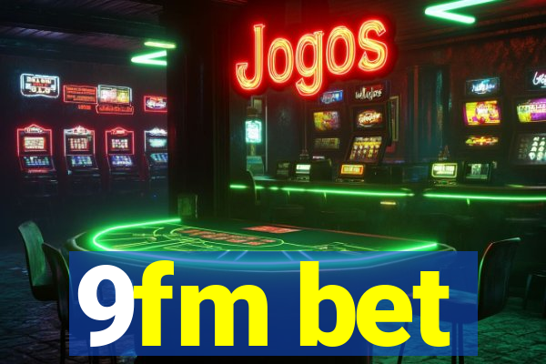 9fm bet